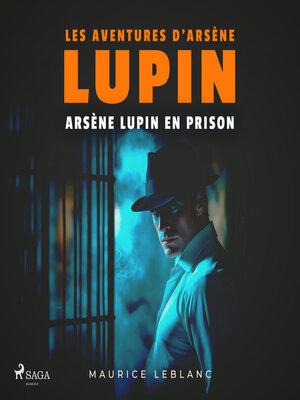 cover image of Arsène Lupin en prison – Les aventures d'Arsène Lupin